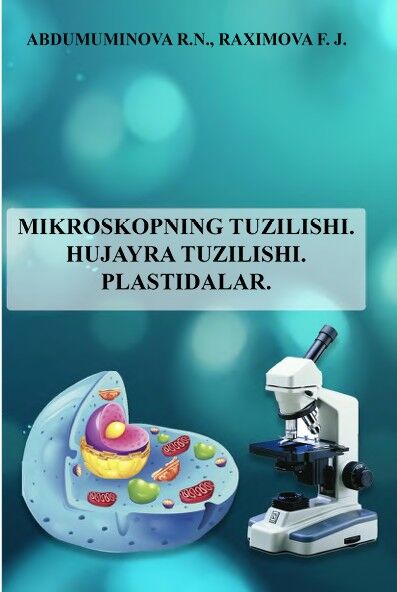 Mikroskopning tuzilishi. Hujayra tuzilishi. Plastidalar.