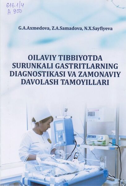 Oilaviy tibbiyotda surunkali gastritlarning diagnostikasiva zamonaviy davolash tamoyillari