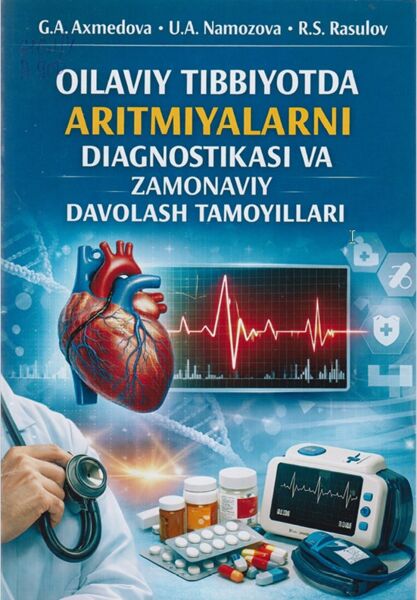 Oilaviy tibbiyotda Aritmiyalarni diagnostikasi va zamonaviy davolash tamoyillari