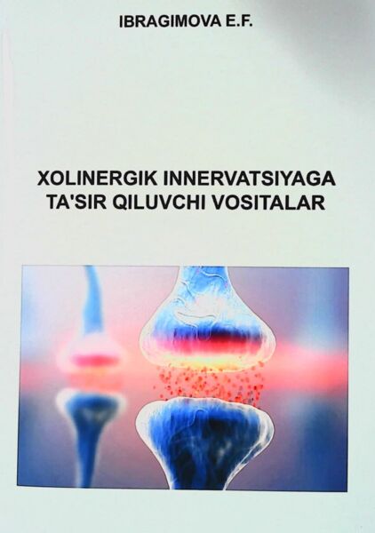 Xolinergik innervatsiyaga ta’sir qiluvchi vositalar