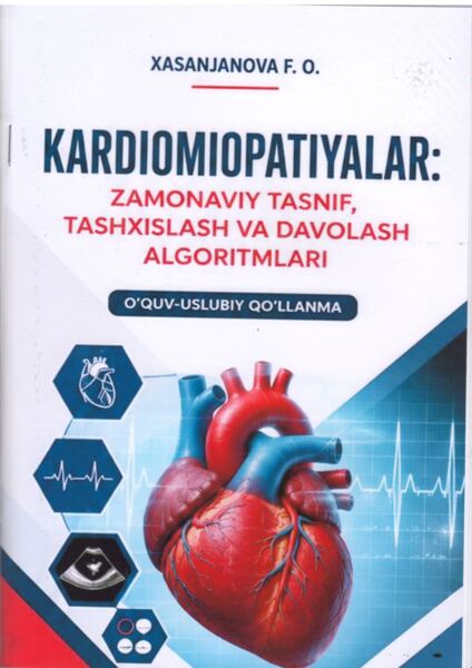 Kardiomiopatiyalar zamonaviy tasnif, tashxislash va davolash algoritmlari
