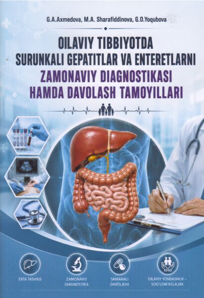 Oilaviy tibbiyotda surunkali gepatitlar va surunkali enteretlarni zamonaviy diagnostikasi hamda davolash tamoyillari