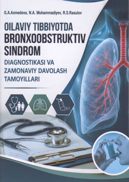 Oilaviy tibbiyotda bronxoobstruktiv sindrom diagnostikasi va zamonaviy davolash tamoyillari