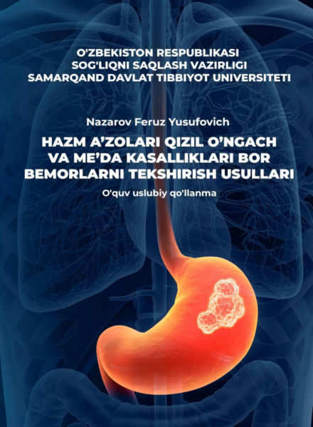Hazm a’zolari qizil o’ngach va me’da kasalliklari bor bemorlarni tekshirish usullari