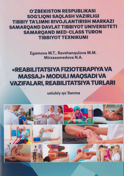 «Reabilitatsiya fizioterapiya va massaj» moduli maqsadi va vazifalari, reabilitatsiya turlari