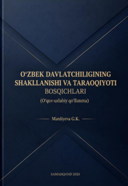 O‘zbek davlatchiligining shakllanishi va taraqqiyot bosqichlari