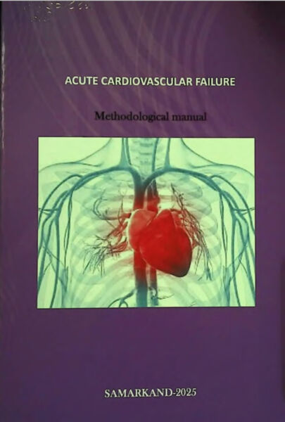 Acute cardiovascular failure. Matlubov M.M. Methodological manual. Samarqand 2025