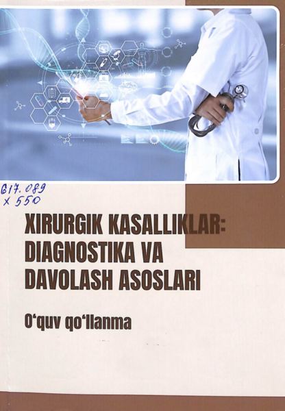 Xirurgik kasalliklar: Diagnostika va davolash asoslari