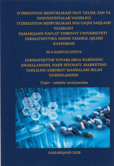 Farmatsevtik tovarlarga narxning shakllanishi, narx siyosati. Marketing tahlilini axborot manbalari bilan ta’minlanishi