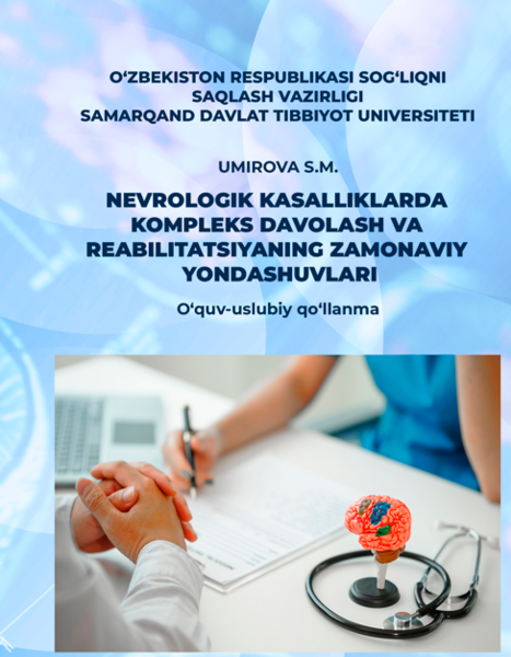 Nevrologik kasalliklarda kompleks davolash va reabilitatsiyaning zamonaviy yondashuvlari