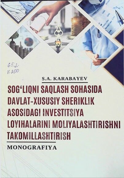 Sog'liqni saqlash sohasida davlat-xususiy sheriklik asosidagi investitsiya loyihalarini moliyalashtirishni takomillashtiris