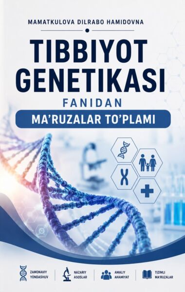 Tibbiyot genetikasi fanidan ma’ruzalar to’plami