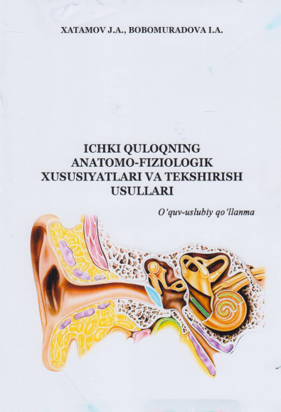 Ichki quloqning anatomo-fiziologik xususiyatlari va tekshirish usullari