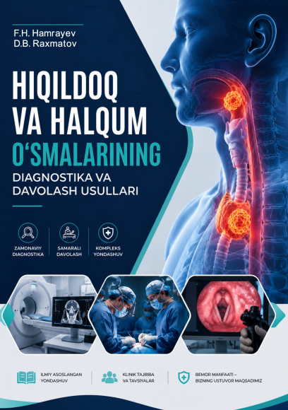 Hiqildoq va halqum o‘smalarining diagnostika va davolash usullari