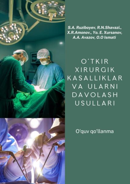 O‘tkir xirurgik kasalliklar va ularni davolash usullari 