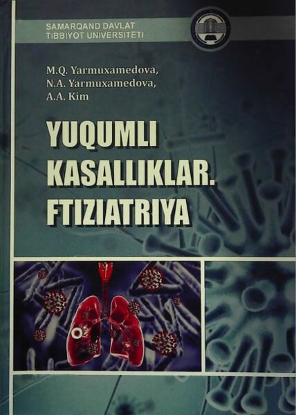Yuqumli kasalliklar. Ftiziatriya.Darslik