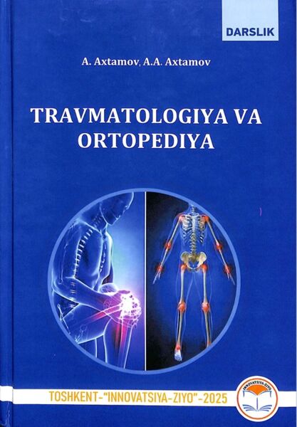 Travmatologiya va ortopediya. Darslik