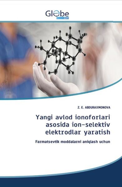 Yangi avlod ionoforlari asosida ion-selektiv elektrodlar yaratish