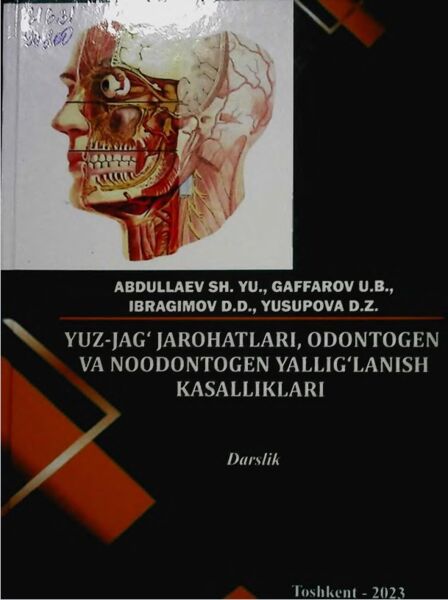 Yuz-jag' jarohatlari, odontogen va noodontogen yallig’Ianish kasalliklari