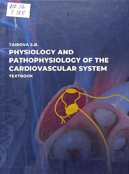 Physiology and pathophysiology of the cardiovascular system