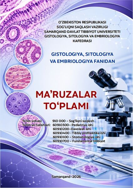 Gistologiya, sitologiya va embriologiya  fanidan ma’ruzalar to‘plami