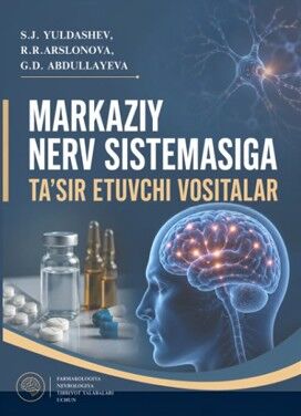 Markaziy nerv sistemasiga ta’sir etuvchi vositalar