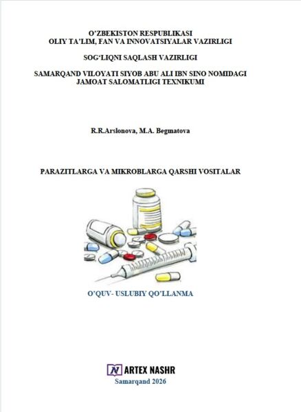 Parazitlarga va mikroblarga qarshi vositalar. R.R.Arslonova