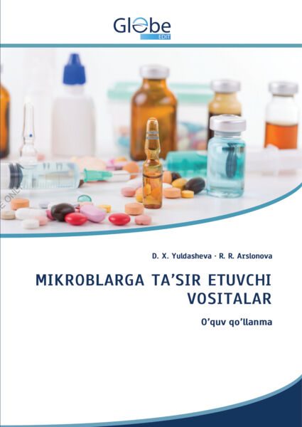 Mikroblarga ta’sir etuvchi vositalar. O'quv qo’llanma. Yuldasheva D.X