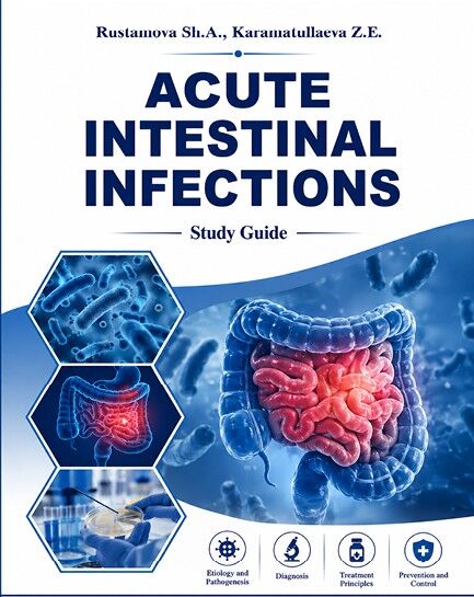 Acute intestinal infections. Study Guide. Rustamova Sh.A