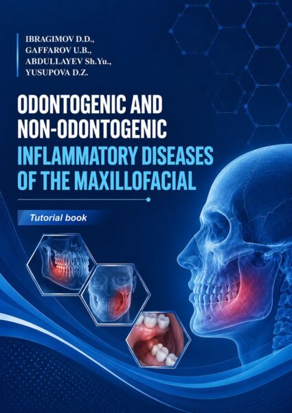 Odontogenic and non-odontogenic inflammatory  diseases of the maxillofacial. This tutorial book. Ibragimov D.D