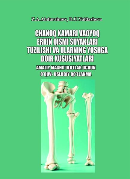 Chanoq kamari va oyoq erkin qismi suyaklari tuzilishi va ularning yoshga doir xususiyatlari