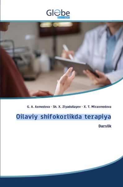 Oilaviy shifokorlikda terapiya. Darslik. Axmedova G.A