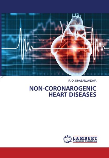 Non-coronary heart diseases. Textbook. Khasanjanova F.O