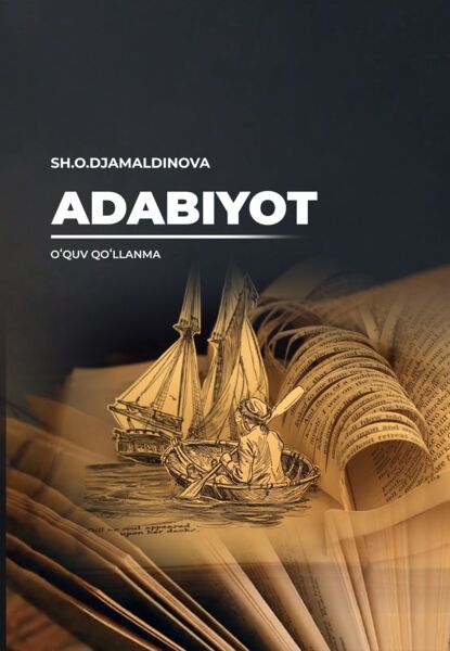 Adabiyot. O‘quv qo‘llanma. Sh.O. Djamaldinova, Samarqand-2026 y. 148-bet.
