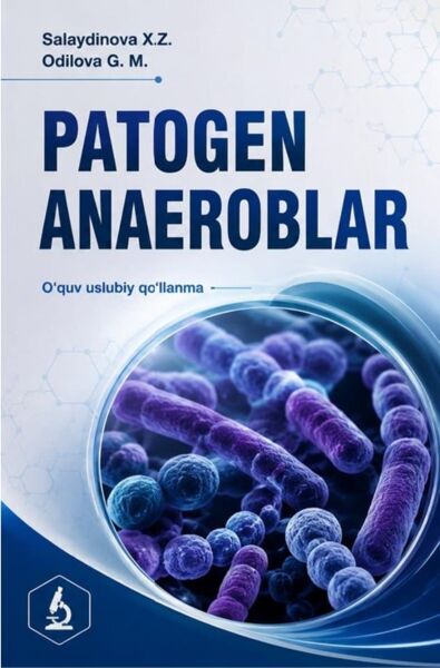 Patogen anaeroblar. O‘quv uslubiy qo‘llanma