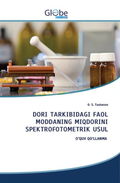 Dori tarkibidagi faol moddaning miqdorini spektrofotometrik usul. O'quv qo’llanma