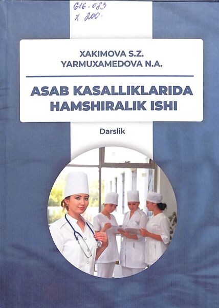 Asab kasalliklarida hamshiralik ishi. Darslik