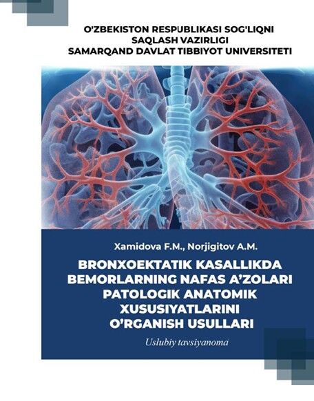 Bronxoektatik kasallikda bemorlarning  nafas a’zolari patologik anatomik  xususiyatlarini o’rganish usullari