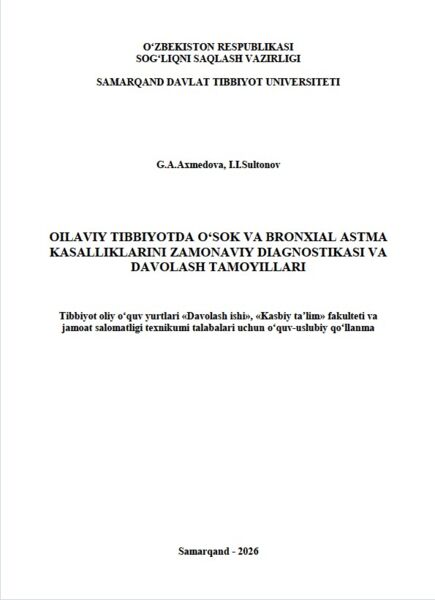 Oilaviy tibbiyotda O‘SOK va Bronxial astma kasalligini zamonaviy diagnostikasi va davolash tamoyillari.