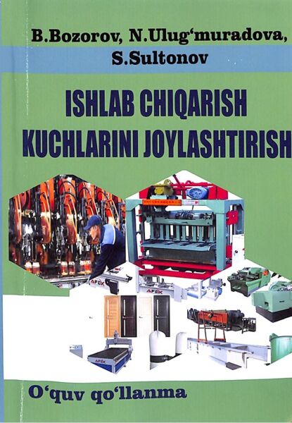 Ishlab chiqarish kuchlarini joylashtirish. O‘quv qoollanma