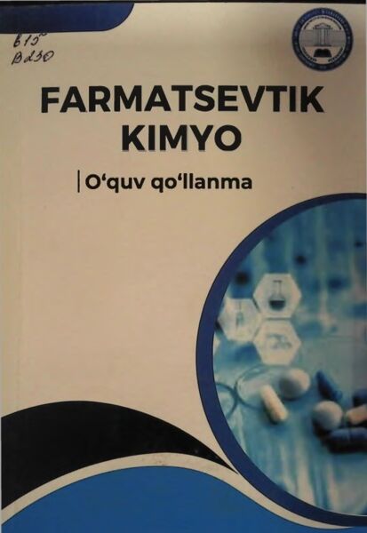 Farmatsevtik kimyo. O'quv qo'llanma. Baykulov A.K