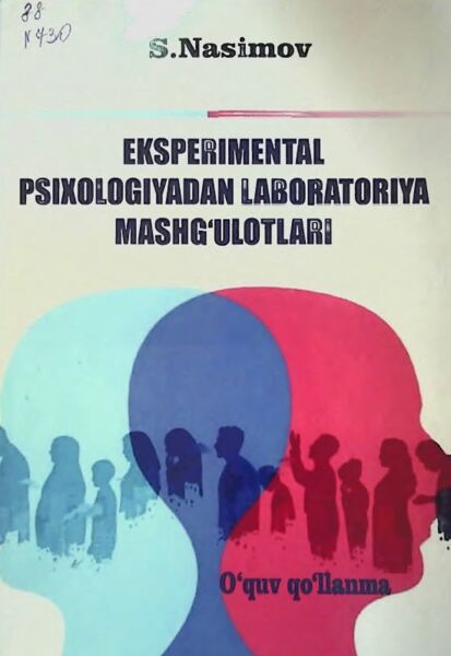 Experimental psixologiyadan laboratoriya mashg‘ulotlari. O‘quv qo'llanma