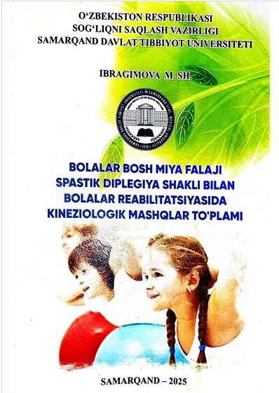 Bolalar bosh miya falaji spastik diplegiya shakli bilan bolalar reabilitatsiyasida kineziologik mashqlar to’plami