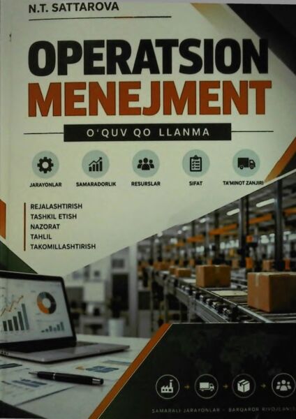 Operatsion menejment. O'quv qo'llanma. Sattarova N.T