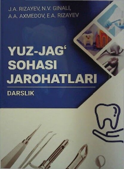 Yuz jag’ sohasi jarohatlari. Darslik. Rizayev J.A