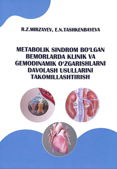 Metabolik sindrom bo'lgan bemorlarda klinik va gemodinamik o'zgarishlarni... Uslubiy tavsiyanoma. Mirzayev R.Z., Tashkenbayeva E.N. -2025. 22 b.