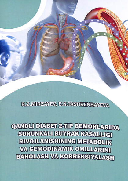 Qandli diabet 2-tip bemorlarida surunkali buyrak kasalligi rivojlanishining metabolik...Uslubiy tavsiyanoma. Mirzayev R.Z., Tashkenbayeva E.N. -2025. 24 b.