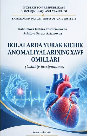 Bolalarda yurak kichik anomaliyalarining xavf omillari. Uslubiy tavsiyanoma